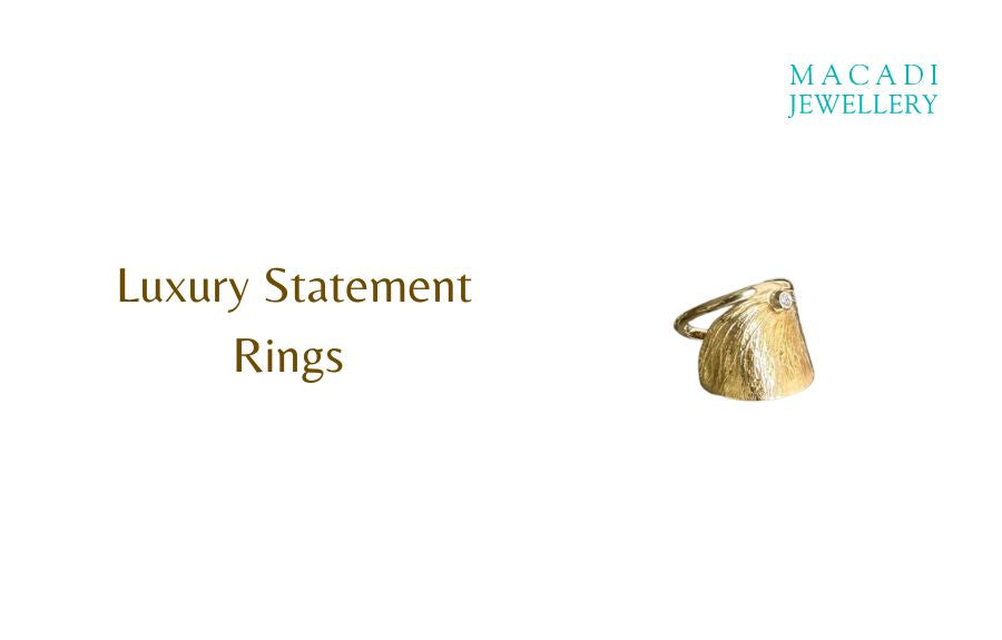 Beyond Bling: The Timeless Allure of Luxury Statement Rings by Macadi Jewellery