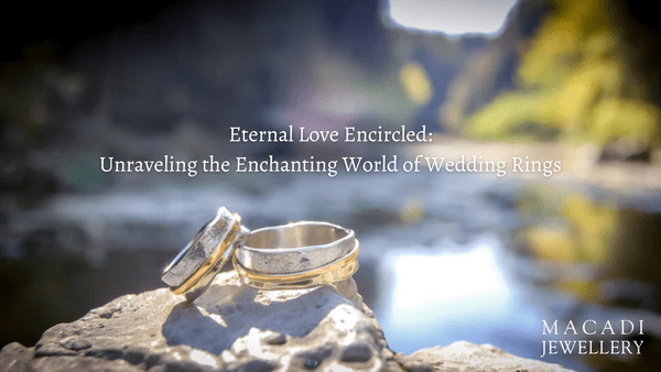 Eternal Love Encircled: Unraveling the Enchanting World of Wedding Rings | Macadi Jewellery
